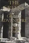 Cover of The Greeks: A Great Adventure