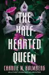 Cover of The Half-Hearted Queen