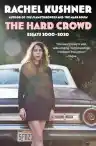 Cover of The Hard Crowd: Essays 2000-2020