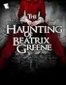 Cover of The Haunting of Beatrix Greene