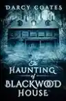 Cover of The Haunting of Blackwood House