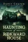 Cover of The Haunting of Rookward House