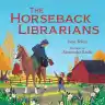 Cover of The Horseback Librarians