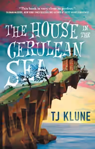 Cover of The House in the Cerulean Sea