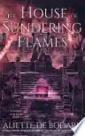 Cover of The House of Sundering Flames