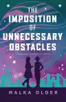 Cover of The Imposition of Unnecessary Obstacles