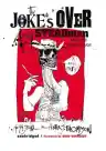 Cover of The Joke's Over: Bruised Memories—Gonzo, Hunter S. Thompson, and Me