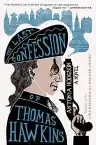 Cover of The Last Confession of Thomas Hawkins