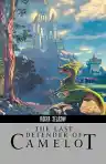 Cover of The Last Defender of Camelot