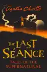 Cover of The Last Séance: Tales of the Supernatural
