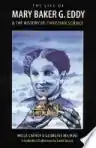 Cover of The Life of Mary Baker G. Eddy and the History of Christian Science