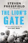 Cover of The Lion's Gate: On the Front Lines of the Six Day War