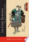 Cover of The Lone Samurai: The Life of Miyamoto Musashi