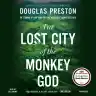 Cover of The Lost City of the Monkey God: A True Story