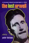 Cover of The Lost Orwell: Being a Supplement to The Complete Works of George Orwell