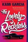Cover of The Lovely Reckless