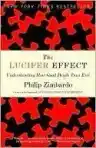 Cover of The Lucifer Effect: Understanding How Good People Turn Evil
