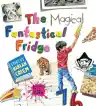 Cover of The Magical Fantastical Fridge