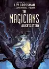 Cover of The Magicians: Alice's Story