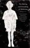 Cover of The Making and Unmaking of Whiteness