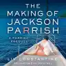 Cover of The Making of Jackson Parrish
