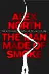 Cover of The Man Made of Smoke