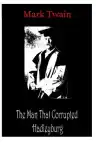 Cover of The Man That Corrupted Hadleyburg and Other Stories and Essays