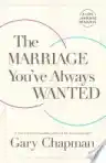Cover of The Marriage You've Always Wanted
