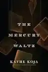 Cover of The Mercury Waltz
