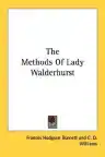Cover of The Methods of Lady Walderhurst
