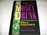 Cover of The Money Drunk: 90 Days to Financial Sobriety