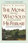 Cover of The Monk Who Sold His Ferrari: A Fable About Fulfilling Your Dreams and Reaching Your Destiny