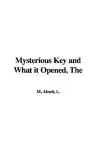 Cover of The Mysterious Key and What It Opened