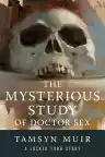 Cover of The Mysterious Study of Doctor Sex