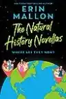 Cover of The Natural History Novellas: Where Are They Now?
