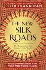 Cover of The New Silk Roads: The Present and Future of the World