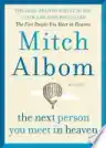 Cover of The Next Person You Meet in Heaven: A Sequel to The Five People You Meet in Heaven