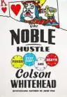 Cover of The Noble Hustle: Poker, Beef Jerky & Death