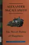 Cover of The Novel Habits of Happiness