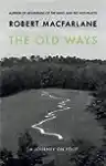 Cover of The Old Ways: A Journey on Foot