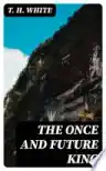 Cover of The Once and Future King