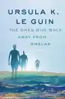 Cover of The Ones Who Walk Away from Omelas