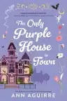 Cover of The Only Purple House in Town