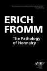 Cover of The Pathology of Normalcy: Contributions to a Science of Man