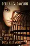 Cover of The Peculiar Pets of Miss Pleasance