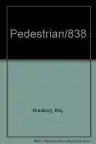 Cover of The Pedestrian: A Fantasy in One Act