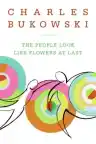 Cover of The People Look Like Flowers at Last
