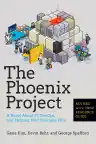 Cover of The Phoenix Project: A Novel About IT, DevOps, and Helping Your Business Win