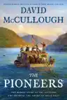 Cover of The Pioneers: The Heroic Story of the Settlers Who Brought the American Ideal West