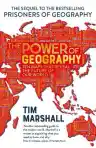 Cover of The Power of Geography: Ten Maps That Reveal the Future of Our World